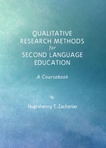 None Qualitative Research Methods for Second Language Education : A Coursebook