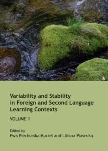 None Variability and Stability in Foreign and Second Language Learning Contexts : Volume 1