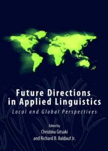 None Future Directions in Applied Linguistics : Local and Global Perspectives