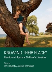 None Knowing Their Place? Identity and Space in Children's Literature