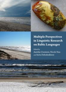 None Multiple Perspectives in Linguistic Research on Baltic Languages