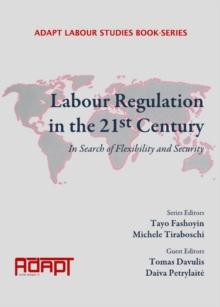 None Labour Regulation in the 21st Century : In Search of Flexibility and Security