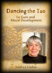 None Dancing the Tao : Le Guin and Moral Development