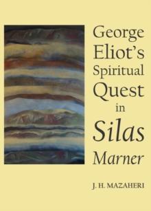 None George Eliot's Spiritual Quest in Silas Marner