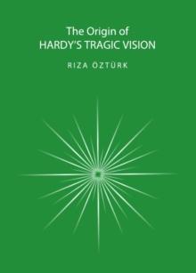 The Origin of Hardy's Tragic Vision