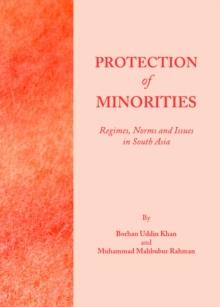 None Protection of Minorities : Regimes, Norms and Issues in South Asia