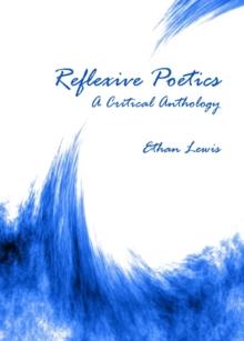 None Reflexive Poetics : A Critical Anthology