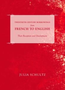 None Twentieth Century Borrowings from French to English : Their Reception and Development