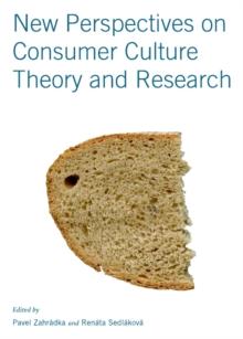 None New Perspectives on Consumer Culture Theory and Research