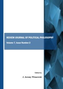 None Review Journal of Political Philosophy : Volume 7, Issue Number 2