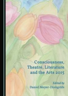 None Consciousness, Theatre, Literature and the Arts 2015