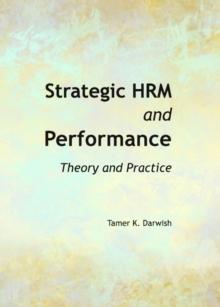 None Strategic HRM and Performance : Theory and Practice