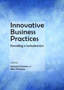 None Innovative Business Practices : Prevailing a Turbulent Era