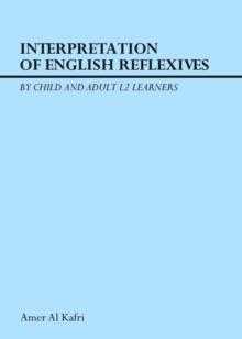 None Interpretation of English Reflexives by Child and Adult L2 Learners