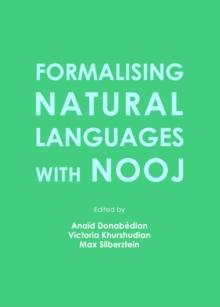 None Formalising Natural Languages with NooJ