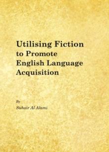 None Utilising Fiction to Promote English Language Acquisition