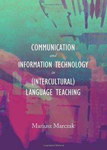 Communication and Information Technology in (Intercultural) Language Teaching