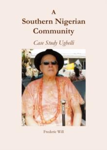 A Southern Nigerian Community : Case Study Ughelli