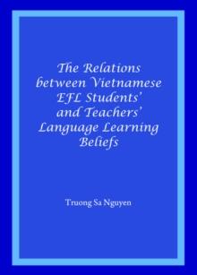 The Relations between Vietnamese EFL Students' and Teachers' Language Learning Beliefs