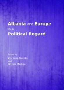 None Albania and Europe in a Political Regard