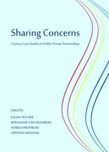 None Sharing Concerns : Country Case Studies in Public-Private Partnerships