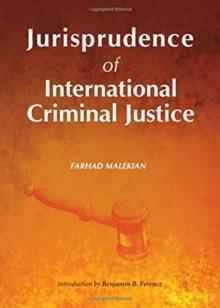 Jurisprudence of International Criminal Justice