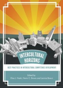 None Intercultural Horizons : Best Practices in Intercultural Competence Development