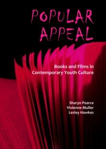 None Popular Appeal : Books and Films in Contemporary Youth Culture