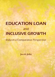 None Education Loan and Inclusive Growth : India in a Comparative Perspective