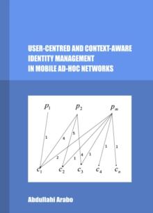 None User-Centred and Context-Aware Identity Management in Mobile Ad-Hoc Networks