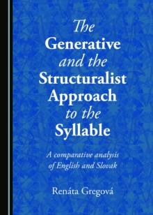 The Generative and the Structuralist Approach to the Syllable : A comparative analysis of English and Slovak