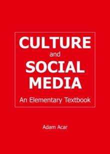 None Culture and Social Media : An Elementary Textbook