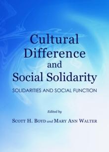 None Cultural Difference and Social Solidarity : Solidarities and Social Function