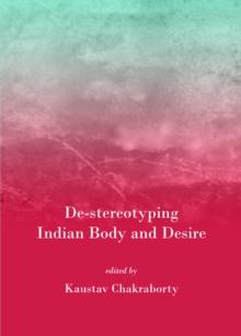 None De-stereotyping Indian Body and Desire