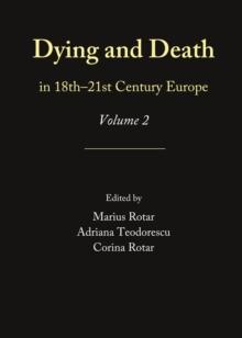 None Dying and Death in 18th-21st Century Europe : Volume 2