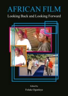 None African Film : Looking Back and Looking Forward