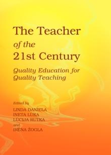 The Teacher of the 21st Century : Quality Education for Quality Teaching