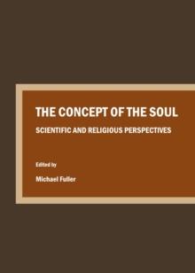 The Concept of the Soul : Scientific and Religious Perspectives