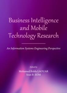 None Business Intelligence and Mobile Technology Research : An Information Systems Engineering Perspective