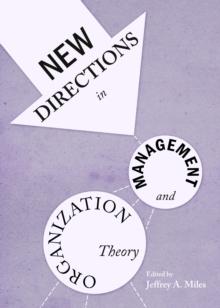 None New Directions in Management and Organization Theory