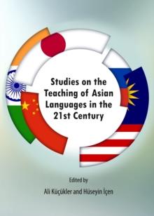 None Studies on the Teaching of Asian Languages in the 21st Century