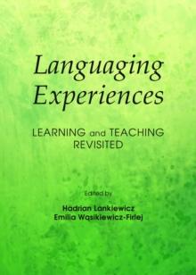 None Languaging Experiences : Learning and Teaching Revisited