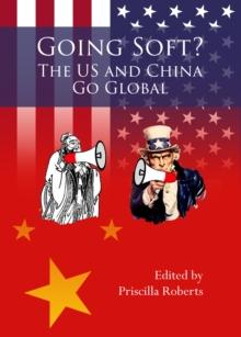 None Going Soft? The US and China Go Global