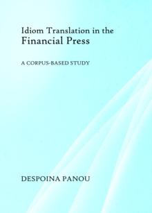 None Idiom Translation in the Financial Press : A Corpus-based Study