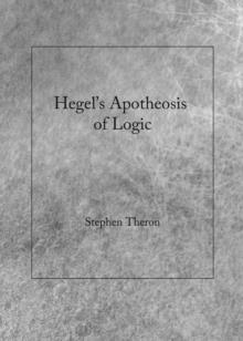 None Hegel's Apotheosis of Logic