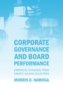 None Corporate Governance and Board Performance : Empirical Evidence from Pacific Island Countries