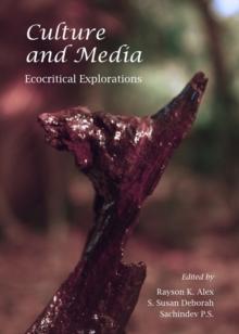 None Culture and Media : Ecocritical Explorations