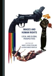 None Images and Human Rights : Local and Global Perspectives