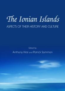 The Ionian Islands : Aspects of their History and Culture