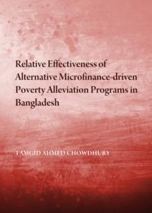 None Relative Effectiveness of Alternative Microfinance-driven Poverty Alleviation Programs in Bangladesh